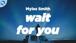 Myles Smith - Wait For You (Lyrics)