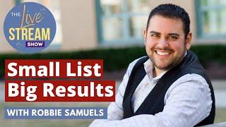 Small List, Big Results - with Robbie Samuels