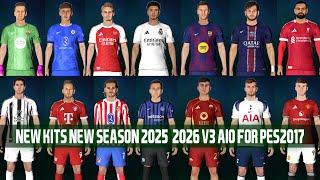 PES2017 | NEW KITS NEW SEASON 2025-2026 V3 AIO