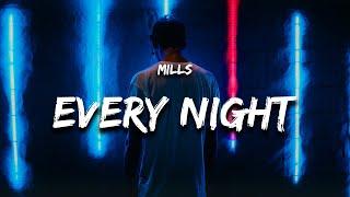 Mills - EVERY NIGHT (Lyrics)