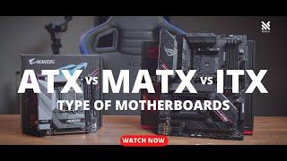 ATX vs mATX vs ITX - What's the pros & cons of different motherboard sizes!