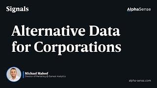 Alternative Data for Corporations | Signals by AlphaSense Podcast