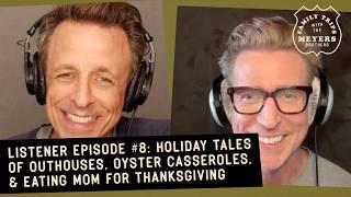 Listener Episode #8: Holiday Tales of Outhouses, Oyster Casseroles, & Eating Mom for Thanksgiving