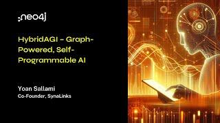 Neo4j Live: HybridAGI – Graph-Powered, Self-Programmable AI