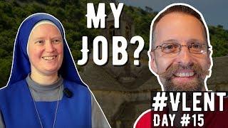 That Nerdy Catholic's Day Job (I'm not a nun)