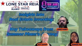 LoneStar REIA Podcast: Insights into First Time Real Estate Investing w/ Ray Sasser & Summer Pham