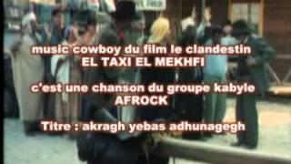 Taxi el Mekhfi : Chanson Cowboy par le Groupe AFROCK de Michelet ( Tizi)   By redo