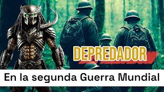 DEPREDADOR || ESTABA LUCHANDO EN LA SEGUNDA GUERRA MUNDIAL? película