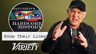 Does Dan Carlin Know Historical Lines from His 'Hardcore History' Podcast?