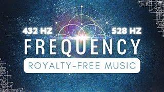 Royalty Free Background Music in 432Hz and 528Hz | Meditation Musuc