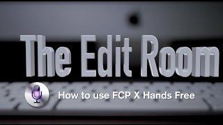 The Edit Room - How to use FCP X Hands Free