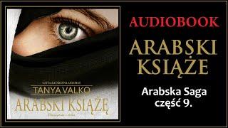 ARABSKI KSIĄŻE Audiobook MP3 - Tanya Valko (Arabska Saga Tom 9.) - pobierz całość 