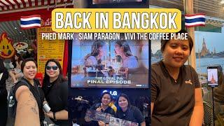 BACK IN BANGKOK  PHED MARK, SIAM PARAGON, VIVI THE COFFEE PLACE #bangkokvlog #freenbecky #phedmark