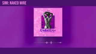 Simi - Naked Wire (Official Audio)
