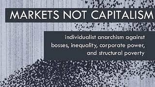 Markets Not Capitalism | Part 4: Corporate Power and Labor Solidarity