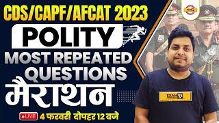 CDS/CAPF/AFCAT 2023 | POLITY MARATHON CLASS | POLITY MOST REPEATED QUESTIONS | BY GYAN SIR