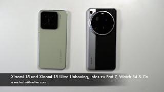 Xiaomi 15 and Xiaomi 15 Ultra Unboxing, Info on Pad 7, Watch S4 & Co