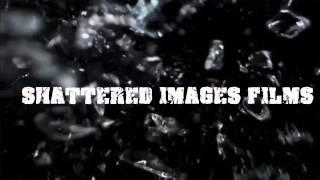 Shattered Images Films Intro