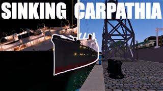 Sinking Carpathia! | RMS Carpathia Alternative Sinking | With Railroadpreserver