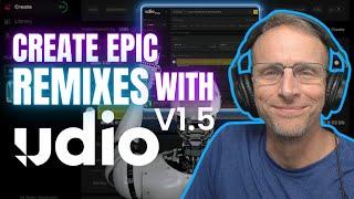 The Udio 1.5 REMIX Feature Changes Everything - Literally!