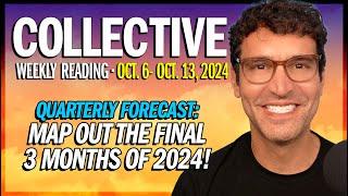 Weekly Collective Reading • Oct 6 - Oct 13, 2024 • Plus: Quarterly Forecast: Final 3 Months of 2024!