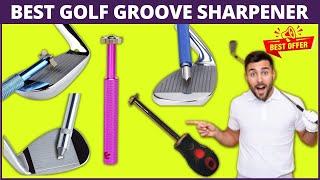 Best Golf Groove Sharpener (Sharpen Dull Grooves On Old Wedges Irons)