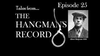 Tales from The Hangman's Record.  Episode Twenty-Five  Albert Marjeram – 11th June 1930 Wandsworth