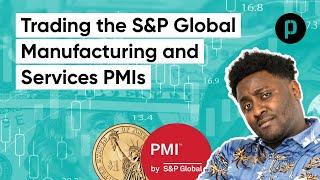 Trading The S&P Global Manufacturing and Services PMIs