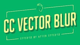 CC Vector Blur | Effects of After Effects