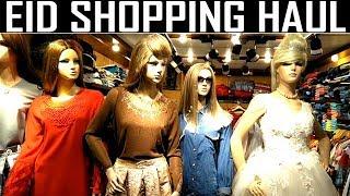 Eid Shopping Haul 2019 - Latest Fashion Designs