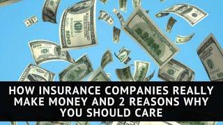 HOW DO INSURANCE COMPANIES MAKE MONEY || INSURANCE POLICIES || KNOWLEDGE FOR ALL