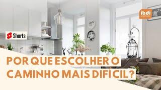 Por que escolher o caminho mais difícil? | DESIGN DE INTERIORES