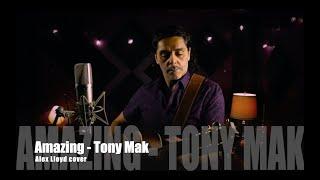 Amazing - Tony Mak (Alex Lloyd cover)