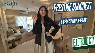 Prestige Suncrest Electronic City | 3 BHK Sample Flat Tour [2025] | Prestige Electronic City