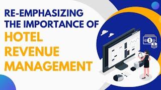 Hotel Revenue Management: No Luxury. It’s Need of the Hour!