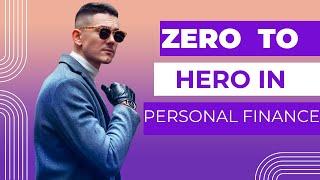 How to Go from Zero to Hero in Personal Finance