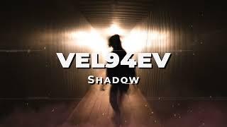 VEL94EV - Shadow (Chill Night Bass)