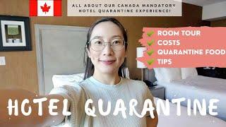 Canada Mandatory Hotel Quarantine | My Experience | April 2021 //mitch.kwok