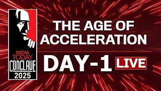 India Today Conclave 2025 LIVE: The Age Of Acceleration | #indiatodayconclave2025 | Day 1