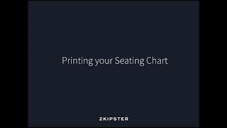 Dynamic Seating Charts: Printing Seating Plan | zkipster Tutorial