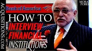 How To Interview Financial Institutions - Funding Your Business Acquisitions