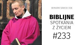 Biblijne spotkania z życiem #233