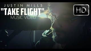 Justin Mills " Take Flight" [Music Video] Dir By: ED Organ Films