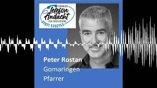 24 09 30 Peter Rostan - Tübinger Telefonandacht zur Tageslosung