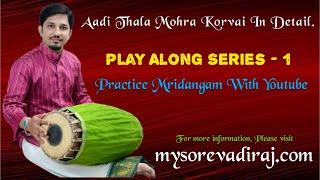 #How_To_Play ~ Aadi Thala Mora Korvai in Detail -Play Along Series - Mridangam Class- Mysore Vadiraj