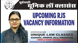 UPCOMING RJS VACANCY INFORMATION BY URMILA MA'AM