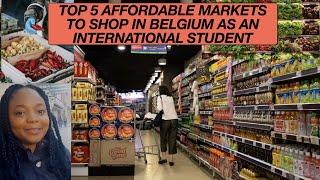 TOP 5 AFFORDABLE GROCERY MARKETS TO SHOP IN BELGIUM AS AN INTERNATIONAL STUDENT / A STUDENT GUIDE