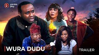 WURA DUDU-Official 2024 Movie Trailer PREMIERING  TODAY THUR  SEPT 19TH