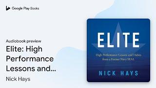 Elite: High Performance Lessons and Habits from… by Nick Hays · Audiobook preview