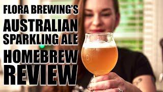 Flora Brewing's Australian Sparkling Ale Homebrew Review